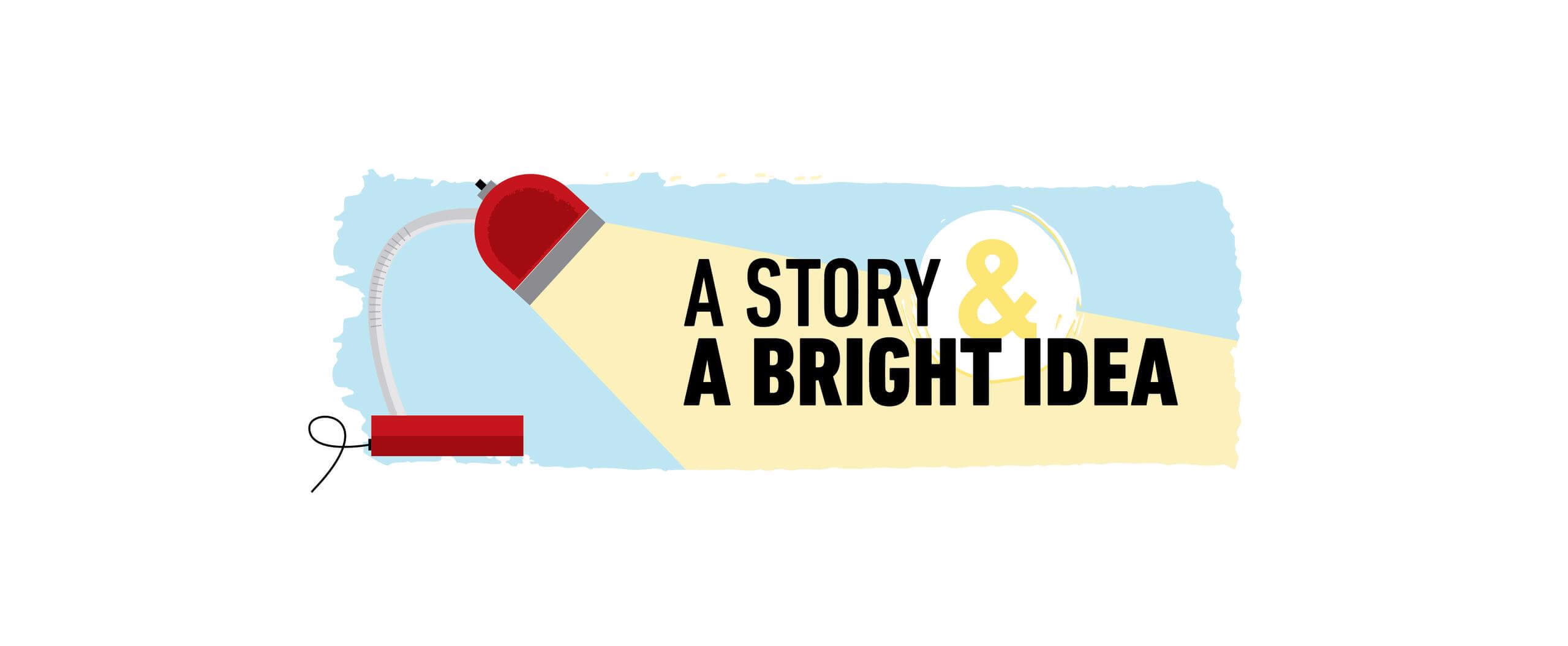 A story & a bright idea